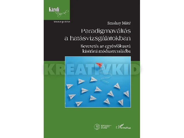 SMOHAY MÁTÉ: PARADIGMAVÁLTÁS A HATÁSVIZSGÁLATOKBAN