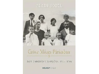 SOBEL, ALAIN: GRÓSZ MÓZES PÁRIZSBAN