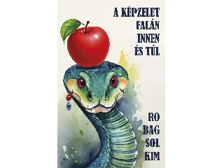 SOLKIM, ROBAG: A KÉPZELET FALÁN INNEN ÉS TÚL