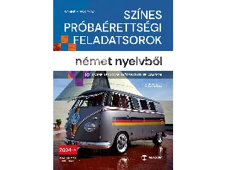 SOMINÉ HREBIK OLGA: SZÍNES PRÓBAÉRETTSÉGI FELADATSOROK NÉMET NYELVBŐL (10 ÍRÁSBELI ÉS SZÓBELI KÖZÉPS