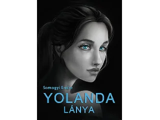 SOMOGYI ENDRE: YOLANDA LÁNYA