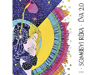 SOMOGYI RÉKA: ÉVA 2.0