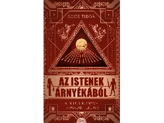 SOÓS TIBOR: AZ ISTENEK ÁRNYÉKÁBÓL - A NÍLUS KÖNYVE-HARMADIK TEKERCS