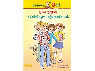 SÖRENSEN, IMKE-ALBRECHT, HERDIS: BORI TITKAI - BARÁTNŐM, BORI - KÉZIKÖNYV RAJONGÓKNAK