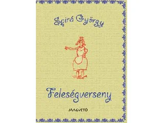 SPÍRÓ GYÖRGY: FELESÉGVERSENY