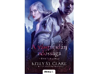 ST. CLARE, KELLY: A VÁMPÍRKLÁN ADÓSSÁGA - VÉRKÖTELÉK 2.