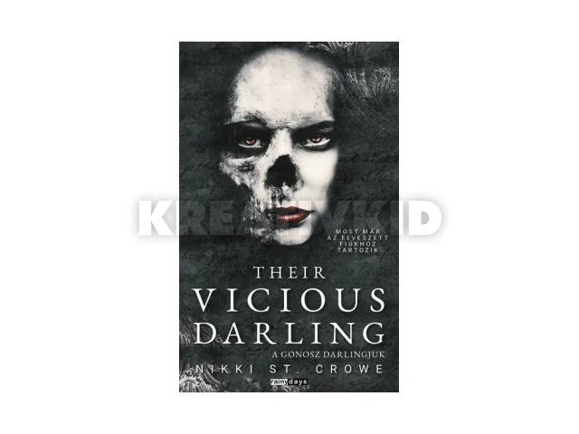 ST. CROWE, NIKKI: THEIR VICIOUS DARLING - A GONOSZ DARLINGJUK