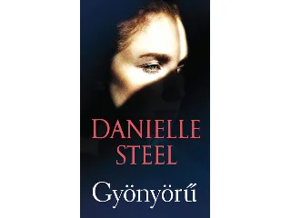 STEEL, DANIELLE: GYÖNYÖRŰ