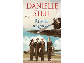 STEEL, DANIELLE: REPÜLŐ ANGYALOK
