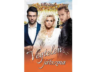 STEEL, ELLA: VÉGTELEN JÁTSZMA