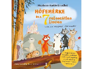 STEPHENS-SARLÓS ERZSÉBET: HÓFEHÉRKE ÉS A HÉT RAKONCÁTLAN KISCICA ( MOZGÁSFEJLESZTŐ MESEKÖNYV 3-8 ÉVES...)