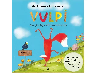 STEPHENS-SARLÓS ERZSÉBET: VULPI - MOZGÁSFEJLESZTŐ MESEKÖNYV