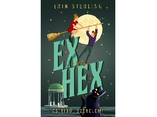 STERLING, ERIN: EX HEX - CSIRIBÚ, SZERELEM! - ÉLFESTETT