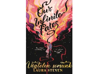 STEVEN, LAURA: OUR INFINITE FATES - VÉGTELEN SORSUNK