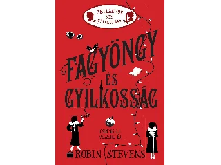 STEVENS, ROBIN: ÚRILÁNYOK NEM GYILKOLNAK 5. - FAGYÖNGY ÉS GYILKOSSÁG