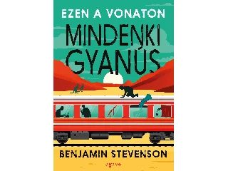 STEVENSON, BENJAMIN: EZEN A VONATON MINDENKI GYANÚS