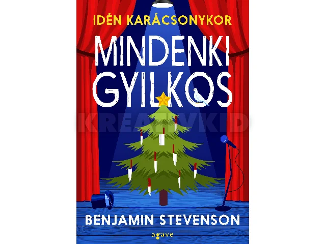 STEVENSON, BENJAMIN: IDÉN KARÁCSONYKOR MINDENKI GYILKOS