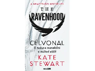 STEWART, KATE: THE RAVENHOOD - CÉLVONAL