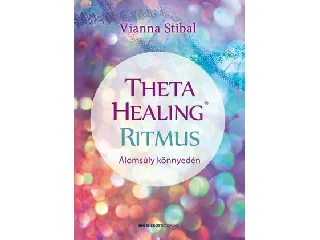 STIBAL, VIANNA: THETAHEALING RITMUS - ÁLOMSÚLY KÖNNYEDÉN