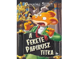 STILTON, GERONIMO: A FEKETE PAPIRUSZ TITKA