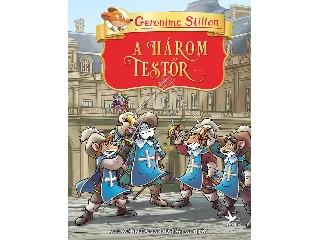 STILTON, GERONIMO: A HÁROM TESTŐR