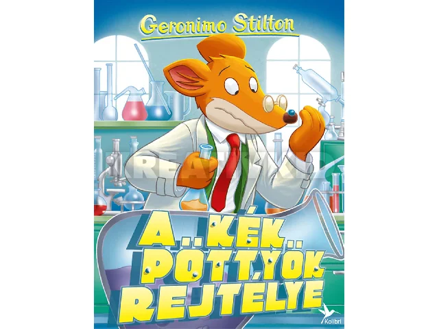 STILTON, GERONIMO: A KÉK PÖTTYÖK REJTÉLYE ( MÁSODIK KIADÁS)