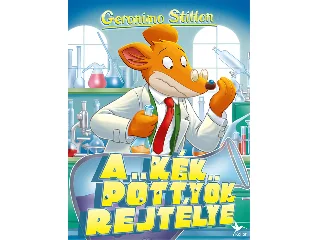 STILTON, GERONIMO: A KÉK PÖTTYÖK REJTÉLYE ( MÁSODIK KIADÁS)