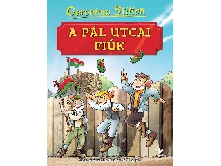 STILTON, GERONIMO: A PÁL UTCAI FIÚK