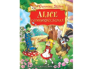 STILTON, GERONIMO: ALICE CSODAORSZÁGBAN