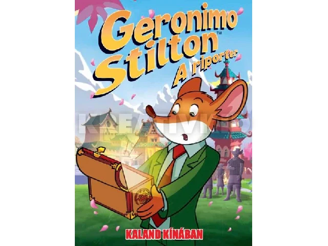 STILTON, GERONIMO: GERONIMO STILTON, A RIPORTER 7. - KALAND KÍNÁBAN