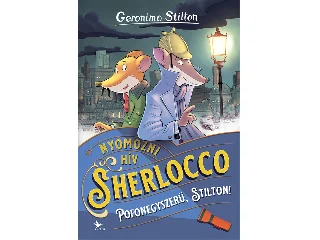 STILTON, GERONIMO: POFONEGYSZERŰ, STILTON!-NYOMOZNI HÍV SHERLOCCO