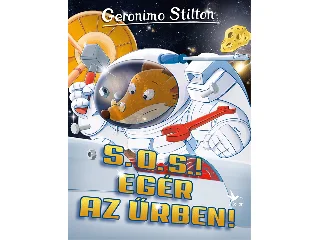 STILTON, GERONIMO: S. O. S.! EGÉR AZ ŰRBEN!