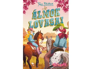 STILTON, TEA: AZ ÁLMOK LOVASAI