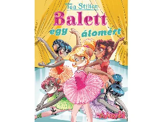 STILTON, TEA: BALETT EGY ÁLOMÉRT