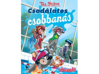 STILTON, TEA: CSODÁLATOS CSOBBANÁS