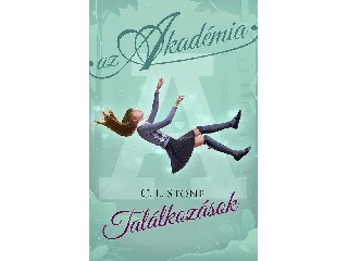 STONE, C. L.: TALÁLKOZÁSOK - AZ AKADÉMIA