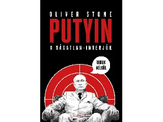 STONE, OLIVER: PUTYIN TABUK NÉLKÜL
