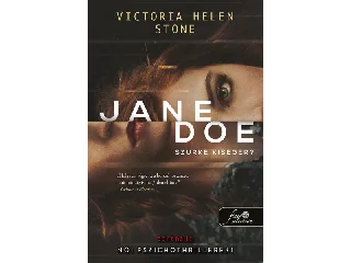 STONE, VICTORIA HELEN: JANE DOE - SZÜRKE KISEGÉR?