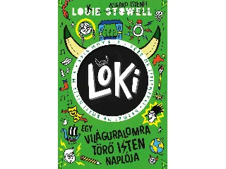 STOWELL, LOUIE: LOKI 3 -  EGY VILÁGURALOMRA TÖRŐ ISTEN NAPLÓJA