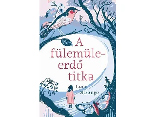 STRANGE, LUCY: A FÜLEMÜLEERDŐ TITKA