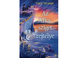 STRANGE, LUCY: AZ ALKA-SZIGET REJTÉLYE