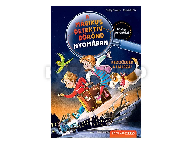 STRONK, CALLY: KEZDŐDJÉK A HAJSZA! - A MÁGIKUS DETEKTÍVBŐRÖND NYOMÁBAN 1.