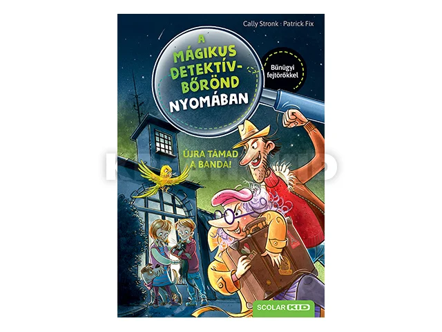 STRONK, CALLY: ÚJRA TÁMAD A BANDA! - A MÁGIKUS DETEKTÍVBŐRÖND NYOMÁBAN 2.