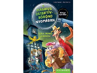 STRONK, CALLY: ÚJRA TÁMAD A BANDA! - A MÁGIKUS DETEKTÍVBŐRÖND NYOMÁBAN 2.