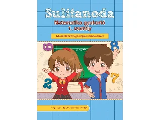 SULITANODA - MATEMATIKA GYAKORLÓ 1. OSZTÁLY
