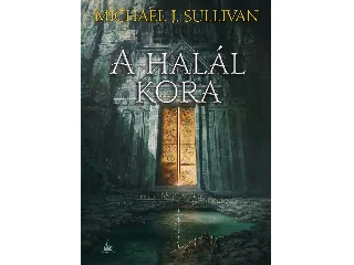 SULLIVAN, MICHAEL J.: A HALÁL KORA