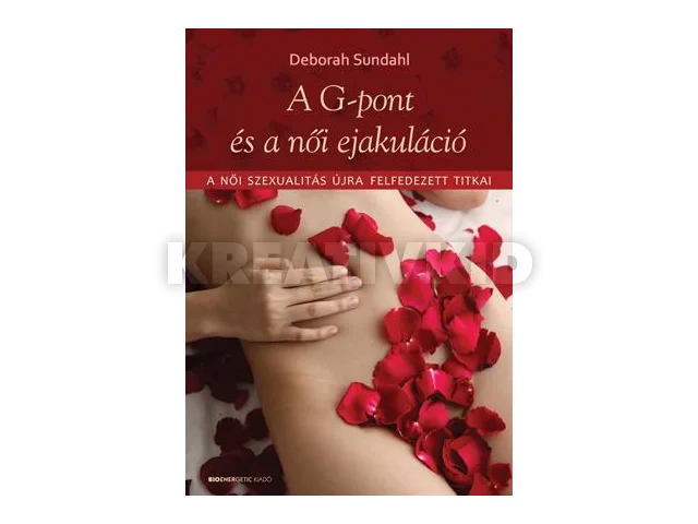 SUNDHAL, DEBORAH: A G-PONT ÉS A NŐI EJAKULÁCIÓ