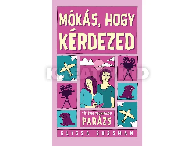 SUSSMAN ELISSA: MÓKÁS, HOGY KÉRDEZED