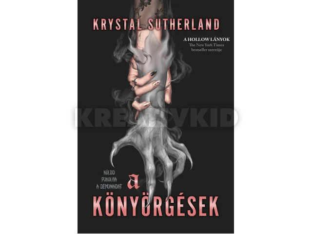 SUTHERLAND, KRYSTAL: A KÖNYÖRGÉSEK