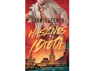 SWEENEY, JOHN: HASZNOS IDIÓTA